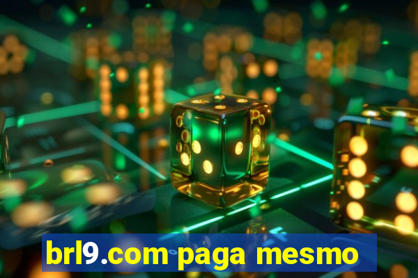 brl9.com paga mesmo